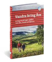 Vandra kring &Aring;re : 32 dagsvandringar i fj&auml;llen runt &Aring;re, Duved och Bj&ouml;rnen