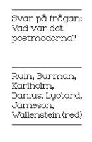 Svar p&aring; fr&aring;gan: Vad var det postmoderna?