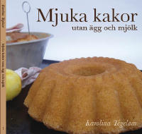 Mjuka kakor utan &auml;gg och mj&ouml;lk