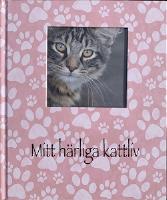 Mitt h&auml;rliga kattliv