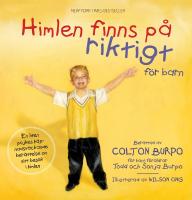 Himlen finns p&aring; riktigt - f&ouml;r barn
