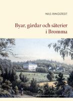 Byar, g&aring;rdar och s&auml;terier i Bromma