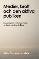 Medier, brott och den aktiva publiken