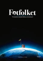 Fotfolket : &rdquo;vi ska j&auml;vlar i mig inte f&ouml;rlora, s&aring; &auml;r det bara&rdquo;