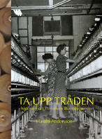 Ta upp tr&aring;den : historien om Periodens Bomullsspinneri