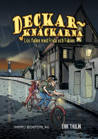 Deckarkn&auml;ckarna : L&ouml;s fallen med Frida & Fabian