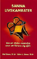 Sanna livskamrater : om att &auml;lska varandra utan att f&ouml;rlora sig sj&auml;lv