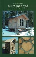 Mura med ved : en teknik med m&aring;nga m&ouml;jligheter
