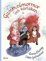 Gammelmormor och k&auml;rleken