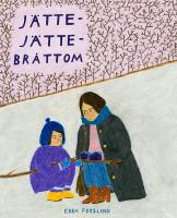 J&auml;ttej&auml;ttebr&aring;ttom