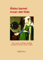 &Auml;lska barnet innan det f&ouml;ds