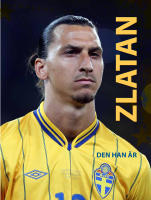 Zlatan - den han &auml;r