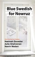 Blue Swedish for Nowruz : short stories from Sweden