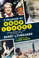 I skuggan av rampljuset : maskrosbarnet som vann melodifestivalen