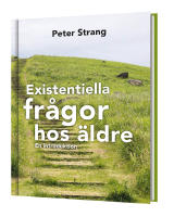 Existentiella fr&aring;gor hos &auml;ldre : en introduktion