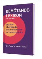 Bem&ouml;tandelexikon 7:upplagan: Lexikon i beteende och bem&ouml;tande av demenssjuka