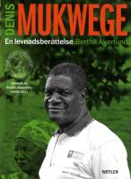 Denis Mukwege. En levnadsber&auml;ttelse