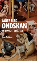 M&ouml;te med ondskan : en exorcist ber&auml;ttar