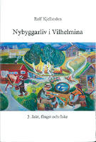 Nybyggarliv i Vilhelmina 3.