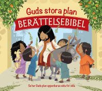 Guds stora plan : ber&auml;ttelsebibel
