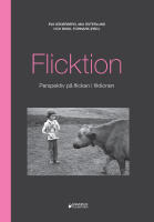 Flicktion : perspektiv p&aring; flickan i fiktionen