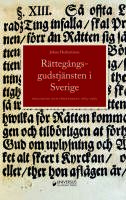 R&auml;tteg&aring;ngsgudstj&auml;nsten i Sverige - reglering och f&ouml;r&auml;ndring 1684-1989