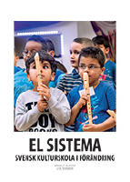El sistema : svensk kulturskola i f&ouml;rvandling