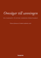 Omv&auml;gar till sanningen : nya perspektiv p&aring; Eyvind Johnsons f&ouml;rfattarskap