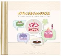 F&ouml;delsedagsboken : n&auml;r liten blir stor : en fyll-i-bok fr&aring;n nyf&ouml;dd till myndig