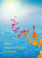 Hur m&auml;nnisko&ouml;den tvinnas : tusen&aring;riga minnen fr&aring;n fyra jordeliv