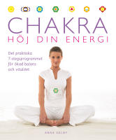 Chakra : h&ouml;j din energi