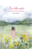 Den dolda p&auml;rlan : en del av Linn&eacute;as historia