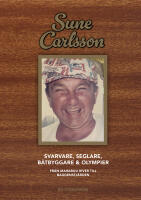 Sune Carlsson - Svarvare, seglare, b&aring;tbyggare & olympier