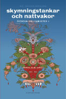 Skymningstankar och nattvakor : svenska s&auml;llsamheter 1