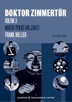 Doktor Zimmert&uuml;r volym 3, Marco Polos miljoner ; Mannen, som skrev of&ouml;rr&auml;tter i sten