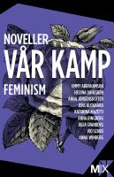 Vår kamp : feministiska noveller