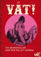 V&aring;t! : Tio noveller som f&aring;r dig att komma