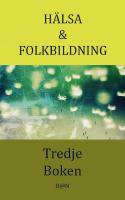 H&auml;lsa & Folkbildning, Tredje boken