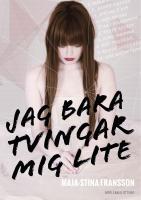 Jag bara tvingar mig lite