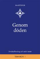 Genom d&ouml;den : utvalda f&ouml;redrag och andra texter