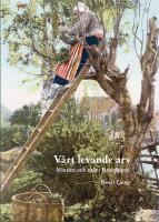 V&aring;rt levande arv - Minnen och sp&aring;r i landskapet