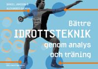 Bättre idrottsteknik : genom analys och träning