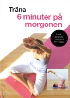 Träna 6 minuter på morgonen