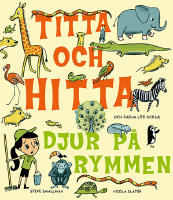Titta och hitta : djur p&aring; rymmen