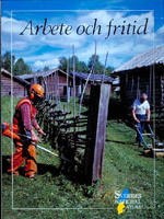 ARBETE OCH FRITID SNA