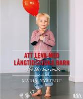 Att leva med långtidssjuka barn : det blir bra ändå