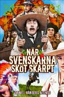 N&auml;r svenskarna sk&ouml;t skarpt