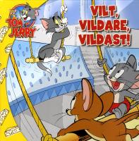 Tom and Jerry - vilt, vildare, vildast!