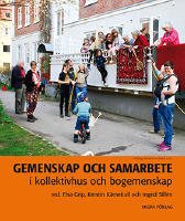 Gemenskap och samarbete - i kollektivhus och bogemenskap