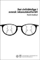 Det civilrättsliga i svensk inkomstskatterätt